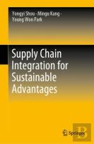 Supply Chain Integration For Sustainable Advantages