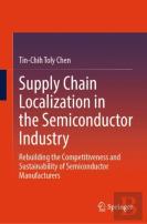 Supply Chain Localization In The Semiconductor Industry
