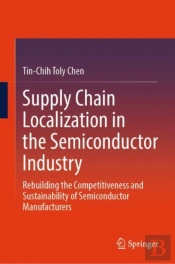 Supply Chain Localization In The Semiconductor Industry
