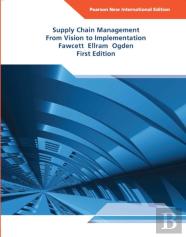 Supply Chain Management: From Vision To Implementation