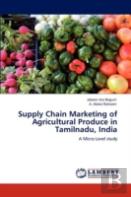 Supply Chain Marketing Of Agricultural Produce In Tamilnadu, India