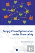Supply Chain Optimization Under Uncertainty