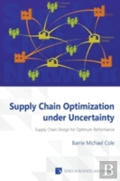 Supply Chain Optimization Under Uncertainty