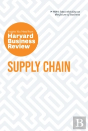 Supply Chain: The Insights You Need From Harvard Business Review