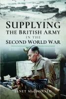 Supplying The British Army In The Second World War