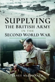 Supplying The British Army In The Second World War
