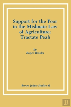 Bertrand.pt - Support For The Poor In The Mishnaic Law Of Agriculture: Tractate Peah
