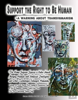 Bertrand.pt - Support The Right To Be Human -A Warning About Transhumanism   The Homo Sapiens Species Is Under Attack.  Merging Humans With Artificial Intelligence And Other Technologies Endangers Humanity.