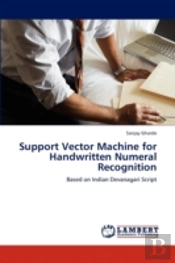Support Vector Machine For Handwritten Numeral Recognition
