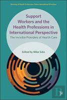 Support Workers And The Health Professions In International Perspective
