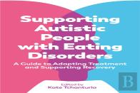 Supporting Autistic People With Eating Disorders