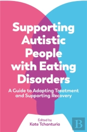 Supporting Autistic People With Eating Disorders