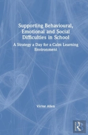 Supporting Behavioural, Emotional And Social Difficulties In School