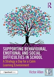 Supporting Behavioural, Emotional And Social Difficulties In School
