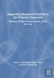 Supporting Bereaved Children In The Primary Classroom