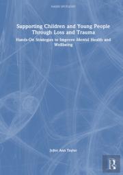 Supporting Children And Young People Through Loss And Trauma