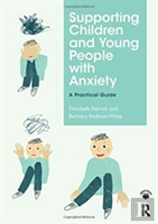 Supporting Children And Young People With Anxiety