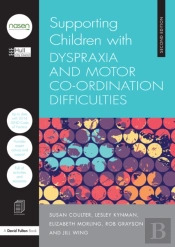 Supporting Children With Dyspraxia And Motor Co-Ordination Difficulties