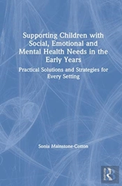 Supporting Children With Social, Emotional And Mental Health Needs In The Early Years