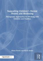 Supporting Childrenâ€™S Mental Health And Wellbeing