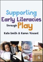 Supporting Early Literacies Through Play