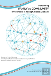 Supporting Family And Community Investments In Young Children Globally