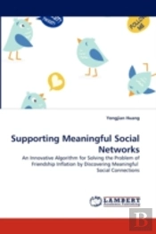 Supporting Meaningful Social Networks