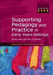 Supporting Pedagogy And Practice In Early Years Settings