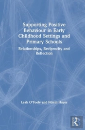 Supporting Positive Behaviour In Early Childhood Settings And Primary Schools