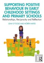 Supporting Positive Behaviour In Early Childhood Settings And Primary Schools