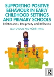 Supporting Positive Behaviour In Early Childhood Settings And Primary Schools