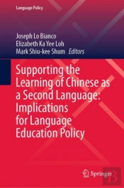 Supporting The Learning Of Chinese As A Second Language: Implications For Language Education Policy