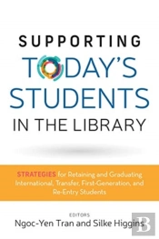 Supporting Today'S Students In The Library