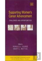 Supporting Women'S Career Advancement - Challenges And Opportunities