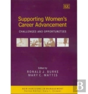 Supporting Women'S Career Advancement - Challenges And Opportunities