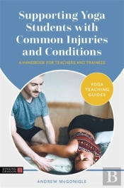 Supporting Yoga Students With Common Injuries And Conditions