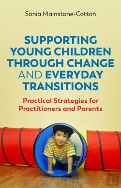 Bertrand.pt - Supporting Young Children Through Change And Everyday Transitions
