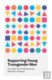 Supporting Young Transgender Men