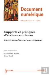 Supports Et Pratiques D'Ecriture En Reseau Entre Mutations Et Convergences Document Numerique Rsti S