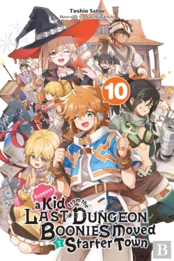 Bertrand.pt - Suppose A Kid From The Last Dungeon Boonies Moved To A Starter Town, Vol. 10 (Light Novel)