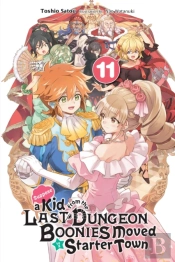 Suppose A Kid From The Last Dungeon Boonies Moved To A Starter Town, Vol. 11 (Light Novel)