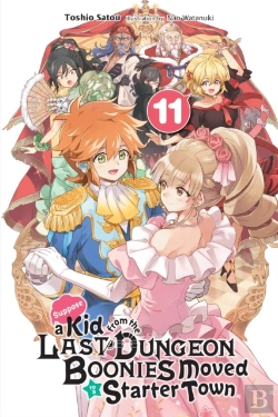 Bertrand.pt - Suppose A Kid From The Last Dungeon Boonies Moved To A Starter Town, Vol. 11 (Light Novel)