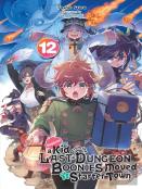 Suppose A Kid From The Last Dungeon Boonies Moved To A Starter Town, Vol. 12 (Light Novel)