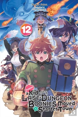 Bertrand.pt - Suppose A Kid From The Last Dungeon Boonies Moved To A Starter Town, Vol. 12 (Light Novel)