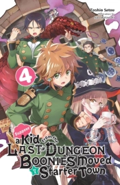 Suppose A Kid From The Last Dungeon Boonies Moved To A Starter Town, Vol. 4 (Light Novel)