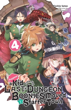 Bertrand.pt - Suppose A Kid From The Last Dungeon Boonies Moved To A Starter Town, Vol. 4 (Light Novel)