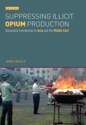 Suppressing Illicit Opium Production In Asia And The Middle East