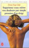 Supprimez Vous-Memes Vos Douleurs Par Simple Pression D'Un Doigt