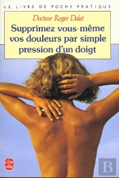 Supprimez Vous-Memes Vos Douleurs Par Simple Pression D'Un Doigt