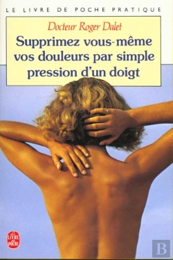 Bertrand.pt - Supprimez Vous-Memes Vos Douleurs Par Simple Pression D'Un Doigt